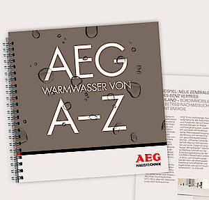 Das neue Kompendium „Warmwasser von A – Z“ der AEG Haustechnik ist ein wertvoller Planungs-Ratgeber und liefert zudem nützliche Informationen